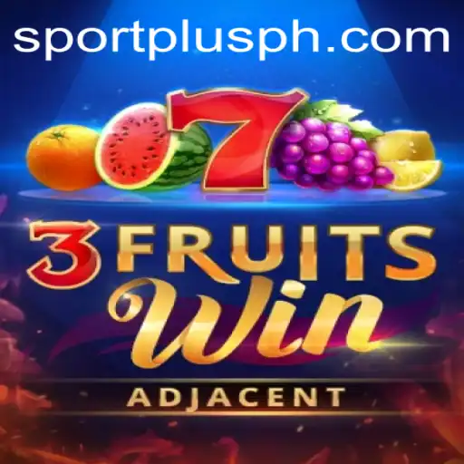 Exploring the Thrills of 3FruitsWin on Sportplus.ph