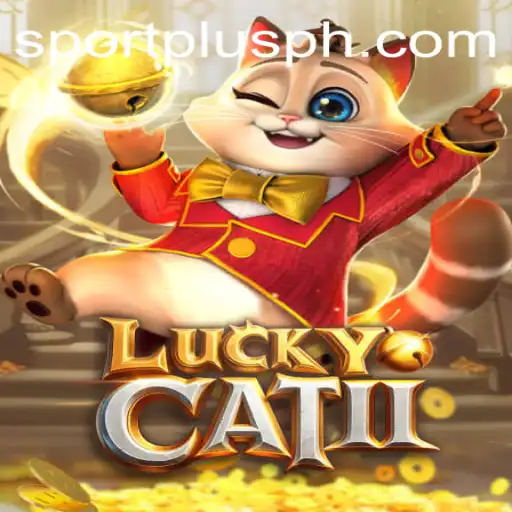 Discovering the Exciting World of LuckyCatII: The Game Taking sportplus.ph by Storm