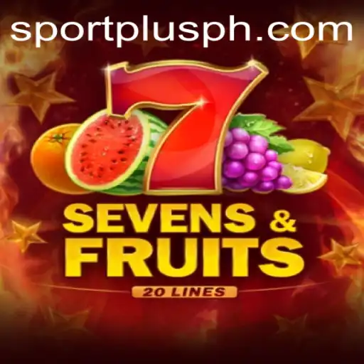 SevensFruits20: A Thrilling New Game Experience on Sportplus.ph